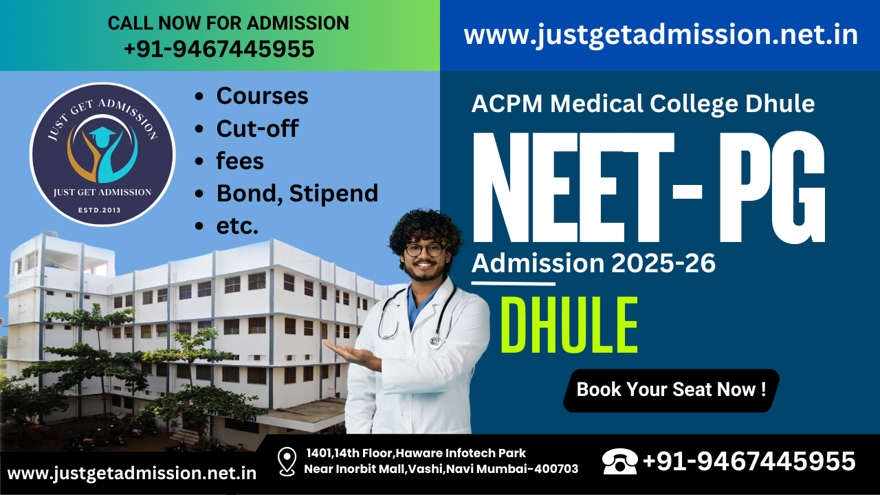 ACPM Medical College Dhule NEET PG 2025-26: Admission, Courses, Cut-off, fees, Bond, Stipend, etc